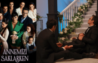 Annemizi Saklarken episode 1